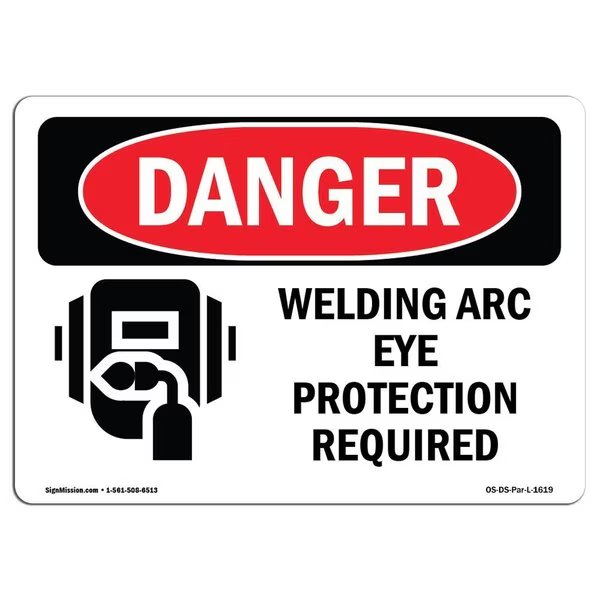 OSHA Danger, Welding Arc Eye Protection Required, 18in X 12in Rigid Plastic, 18